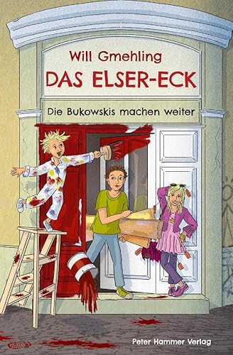 Das Elser-Eck: Die Bukowskis machen weiter von Peter Hammer Verlag GmbH