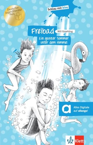Freibad - Ein ganzer Sommer unter dem Himmel (Schlau mit blau) von Klett Sprachen GmbH