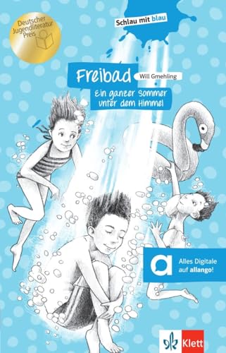 Freibad - Ein ganzer Sommer unter dem Himmel: Lektüre mit digitalen Extras (Schlau mit blau)