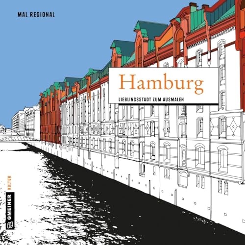 MAL REGIONAL - Hamburg: Lieblingsstadt zum Ausmalen (MALRegional im GMEINER-Verlag) von Gmeiner Verlag