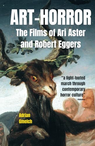 Art-Horror: The Films of Ari Aster and Robert Eggers von Independently published
