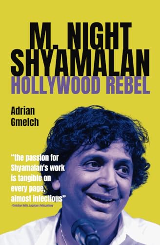 M. Night Shyamalan: Hollywood Rebel