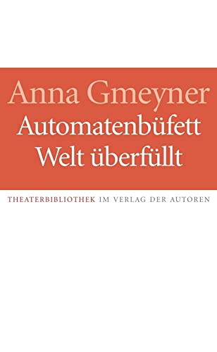 Automatenbüfett / Welt überfüllt: Zwei Theaterstücke von Verlag der Autoren