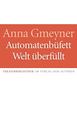 Automatenbüfett / Welt überfüllt: Zwei Theaterstücke von Verlag der Autoren