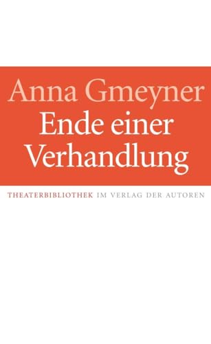 Ende einer Verhandlung: Theaterstück