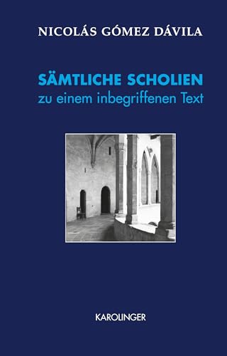 SÄMTLICHE SCHOLIEN zu einem inbegriffenen Text von Karolinger Verlag