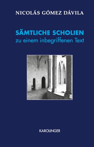 SÄMTLICHE SCHOLIEN zu einem inbegriffenen Text von Karolinger Verlag