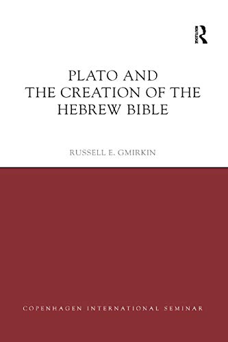 Plato and the Creation of the Hebrew Bible (Copenhagen International Seminar)