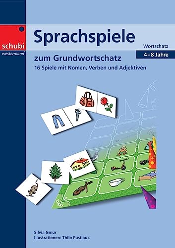 Sprachspiele zum Grundwortschatz: 16 Spiele mit Nomen, Verben und Adjektiven von SCHUBI Lernmedien