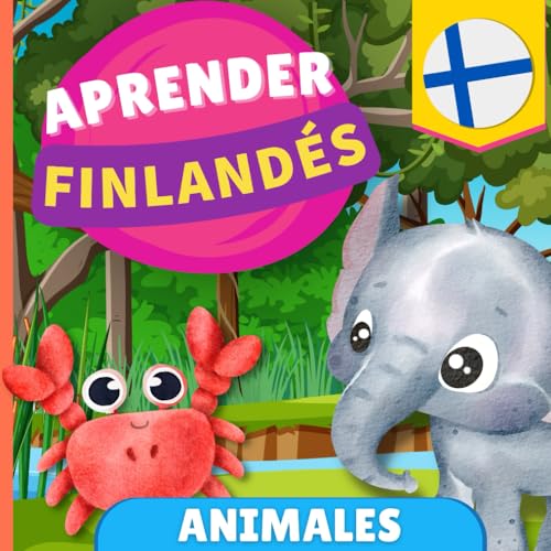 Aprender finlandés - Animales: Libro ilustrado para niños bilingües - Español / Finlandés - con pronunciaciones von YukiBooks