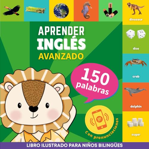 Aprender inglés - 150 palabras con pronunciación - Avanzado: Libro ilustrado para niños bilingües von YukiBooks