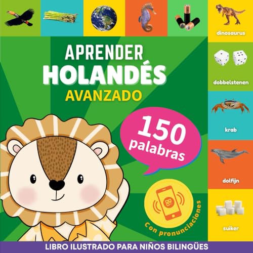 Aprender neerlandés - 150 palabras con pronunciación - Avanzado: Libro ilustrado para niños bilingües von YukiBooks