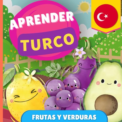 Aprender turco - Frutas y verduras: Libro ilustrado para niños bilingües - Español / Turco - con pronunciaciones