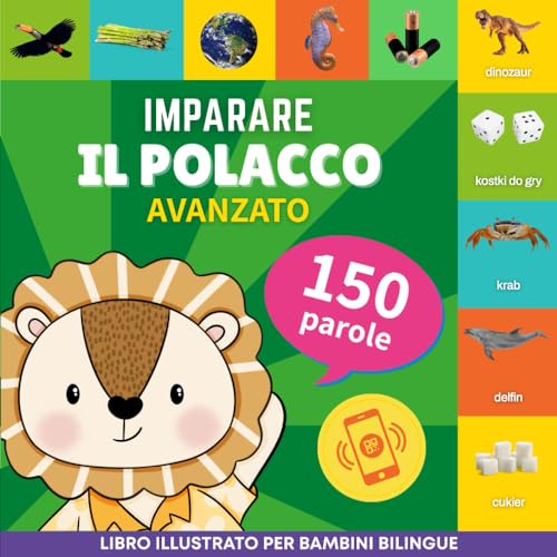 Imparare il polacco - 150 parole con pronunce - Avanzato: Libro illustrato per bambini bilingue