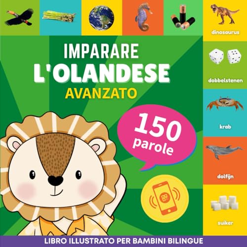 Imparare l'olandese - 150 parole con pronunce - Avanzato: Libro illustrato per bambini bilingue von YukiBooks