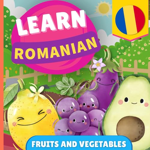 Learn romanian - Fruits and vegetables: Picture book for bilingual kids - English / Romanian - with pronunciations von YukiBooks