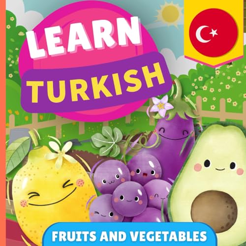 Learn turkish - Fruits and vegetables: Picture book for bilingual kids - English / Turkish - with pronunciations von YukiBooks