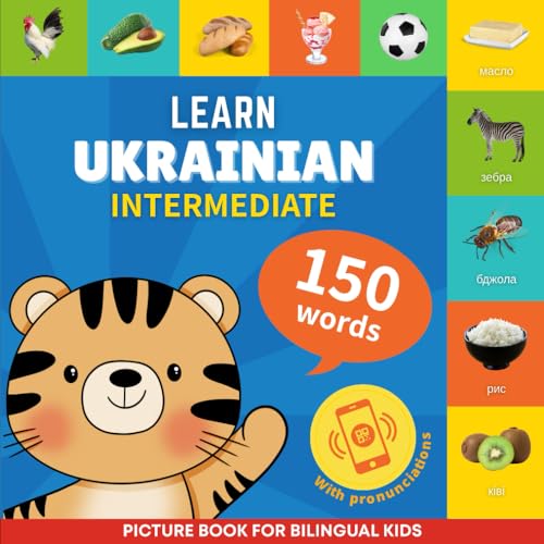 Learn ukrainian - 150 words with pronunciations - Intermediate: Picture book for bilingual kids von YukiBooks
