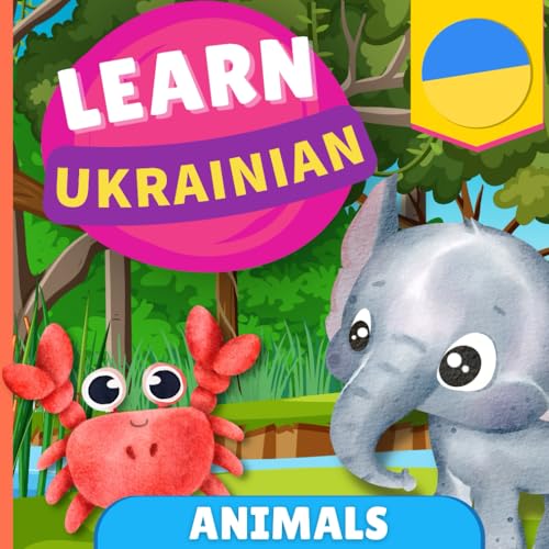 Learn ukrainian - Animals: Picture book for bilingual kids - English / Ukrainian - with pronunciations