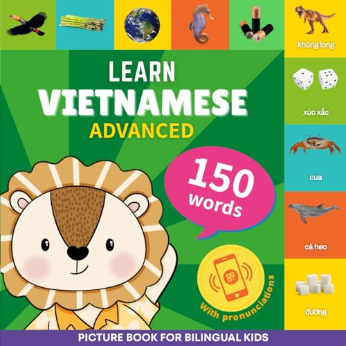Learn vietnamese - 150 words with pronunciations - Advanced: Picture book for bilingual kids von YukiBooks