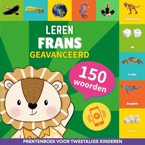 Leer Frans - 150 woorden met uitspraken - Geavanceerd: Prentenboek voor tweetalige kinderen von YukiBooks