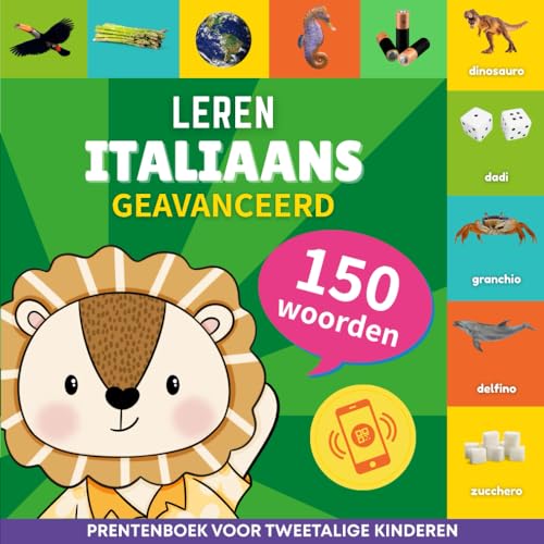 Leer Italiaans - 150 woorden met uitspraken - Geavanceerd: Prentenboek voor tweetalige kinderen von YukiBooks