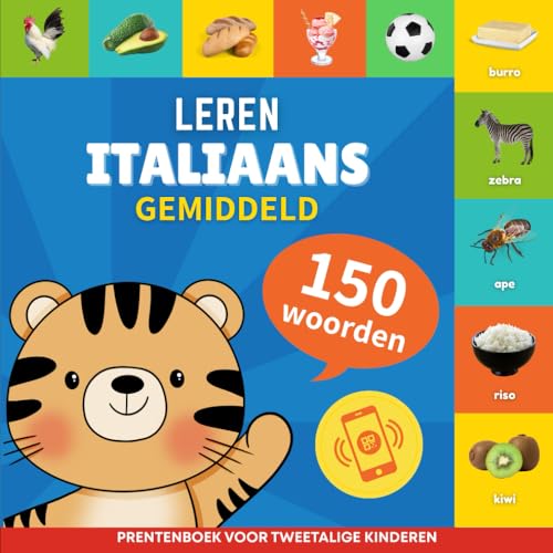 Leer Italiaans - 150 woorden met uitspraken - Gemiddeld: Prentenboek voor tweetalige kinderen von YukiBooks