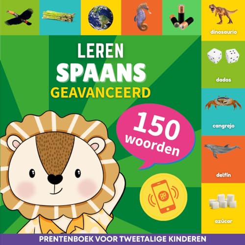 Leer Spaans - 150 woorden met uitspraken - Geavanceerd: Prentenboek voor tweetalige kinderen