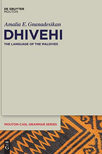Dhivehi: The Language of the Maldives (Mouton-CASL Grammar Series [MCASL], 3) von Walter de Gruyter