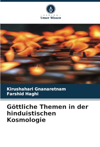 Göttliche Themen in der hinduistischen Kosmologie von Verlag Unser Wissen