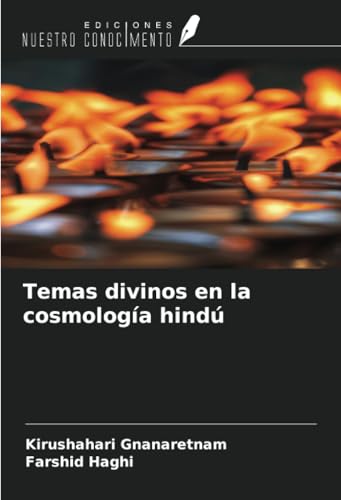Temas divinos en la cosmología hindú von Ediciones Nuestro Conocimiento