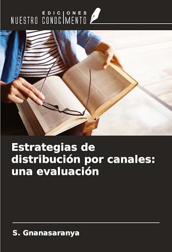 Estrategias de distribución por canales: una evaluación von Ediciones Nuestro Conocimiento