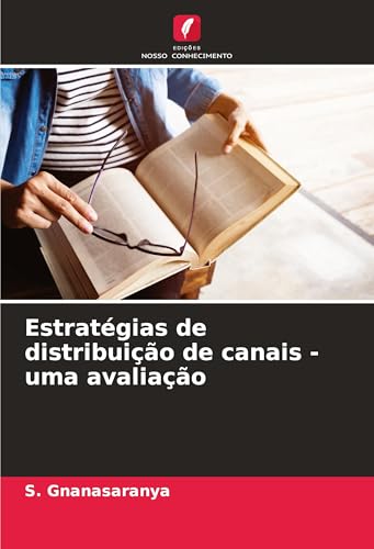 Estratégias de distribuição de canais - uma avaliação von Edições Nosso Conhecimento