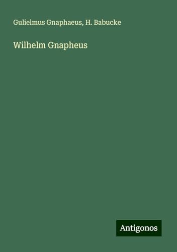 Wilhelm Gnapheus