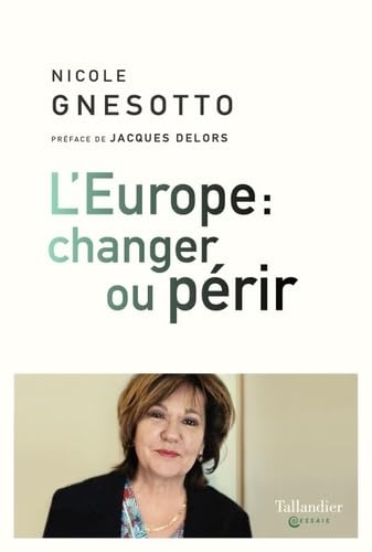 L'Europe : changer ou périr: La puissance ou la disparition von TALLANDIER