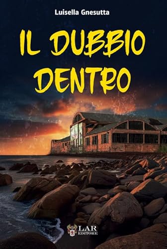 Il dubbio dentro Il dubbio dentro von LAReditore