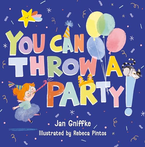 You Can Throw a Party! von Brown Books Kids