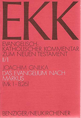 Evangelisch-Katholischer Kommentar zum Neuen Testament, EKK, Bd.2/1, Das Evangelium nach Markus