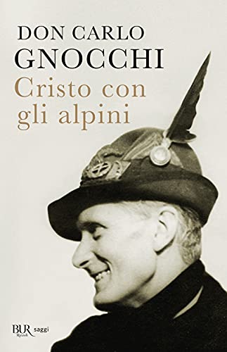 Cristo con gli alpini (BUR Saggi) von Rizzoli
