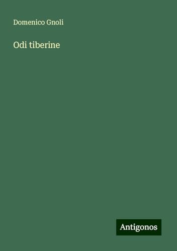 Odi tiberine von Antigonos Verlag
