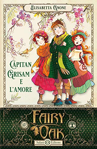 Capitan Grisam e l'amore. Fairy Oak (Vol. 4) von Salani