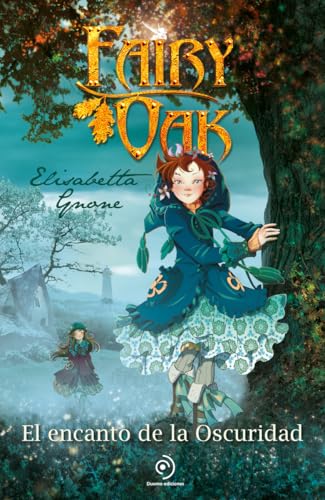 Fairy Oak 2. El encanto de la Oscuridad (Infantil Juvenil) von Duomo Infantil Juvenil