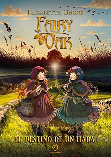 Fairy Oak. El destino de un hada (Duomo Infantil Juvenil) von DUOMO (UDL)