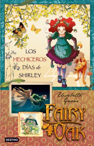 Fairy Oak. Los hechiceros días de Shirley: Fairy Oak. Serie Cuatro Misterios 2
