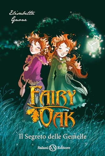 Il segreto delle gemelle. Fairy Oak (Vol. 1)