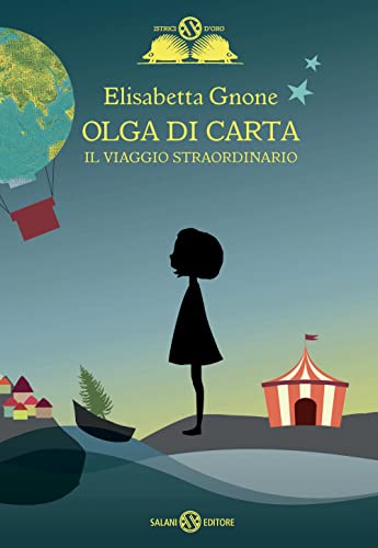Il viaggio straordinario. Olga di carta (Gl' istrici d'oro)