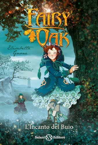 L'incanto del buio. Fairy Oak (Vol. 2) von Salani
