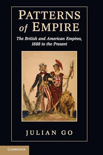 Patterns of Empire: The British And American Empires, 1688 To The Present