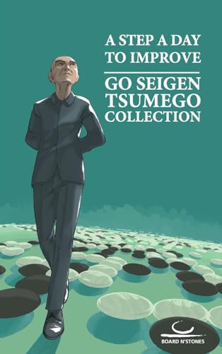 A Step A Day To Improve: Go Seigen Tsumego Collection