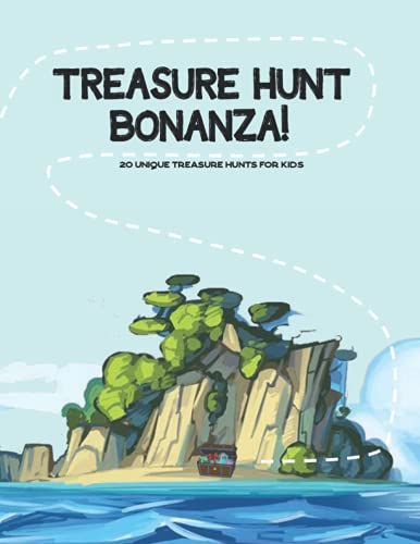 Treasure Hunt Bonanza!: 20 treasure hunts for kids